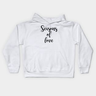 seasons of love Kids Hoodie